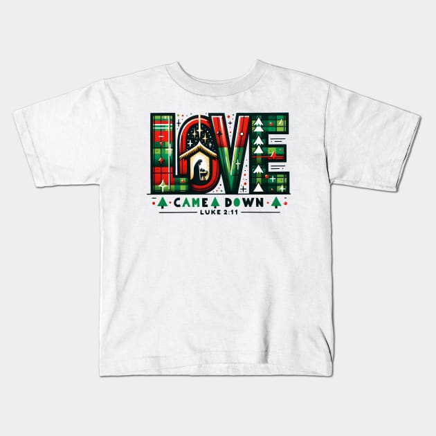 Love Came Down Kids T-Shirt by MZeeDesigns